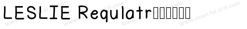 LESLIE Requlatr字体转换